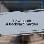How I Built a Backyard Garden
