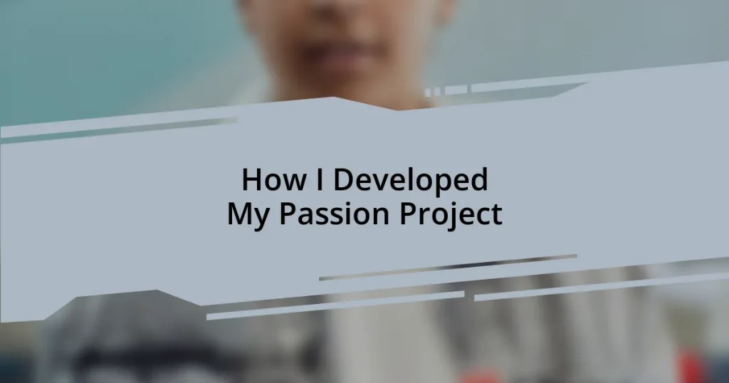 How I Developed My Passion Project