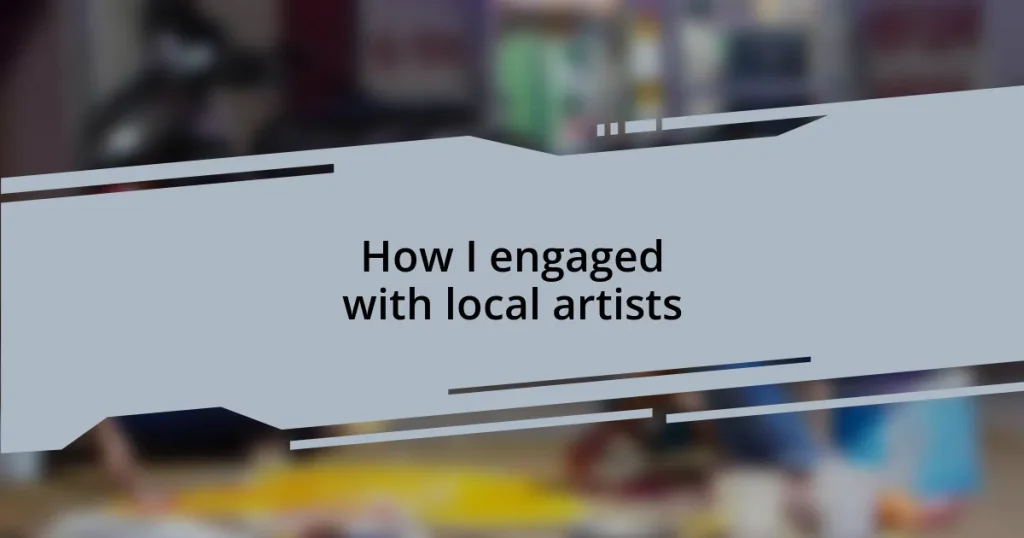 How I engaged with local artists