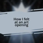 How I felt at an art opening