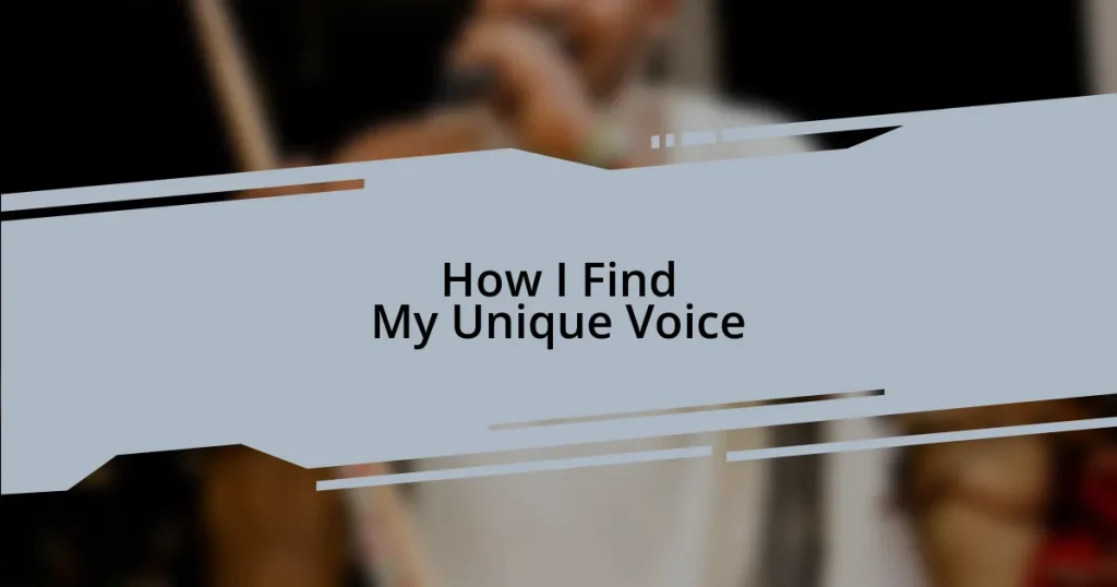 How I Find My Unique Voice