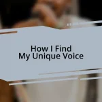 How I Find My Unique Voice