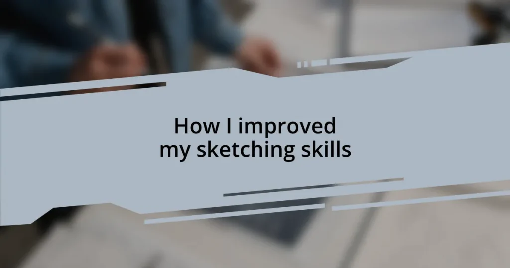 How I improved my sketching skills