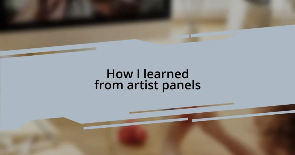 How I learned from artist panels