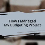 How I Managed My Budgeting Project