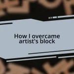 How I overcame artist’s block