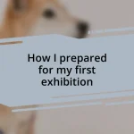 How I prepared for my first exhibition