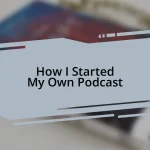 How I Started My Own Podcast