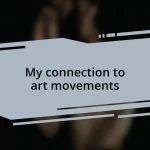 My connection to art movements
