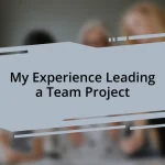 My Experience Leading a Team Project