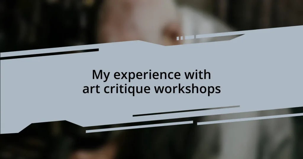 My experience with art critique workshops