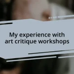 My experience with art critique workshops
