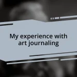 My experience with art journaling