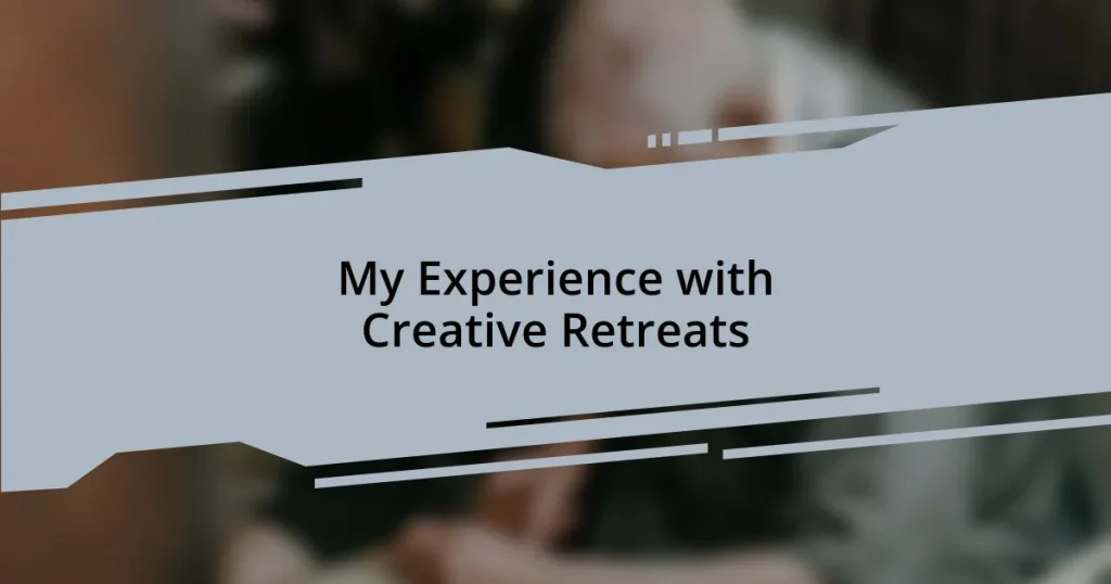 My Experience with Creative Retreats