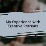 My Experience with Creative Retreats