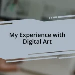 My Experience with Digital Art