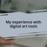 My experience with digital art tools