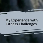 My Experience with Fitness Challenges