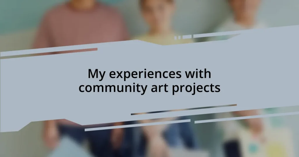 My experiences with community art projects
