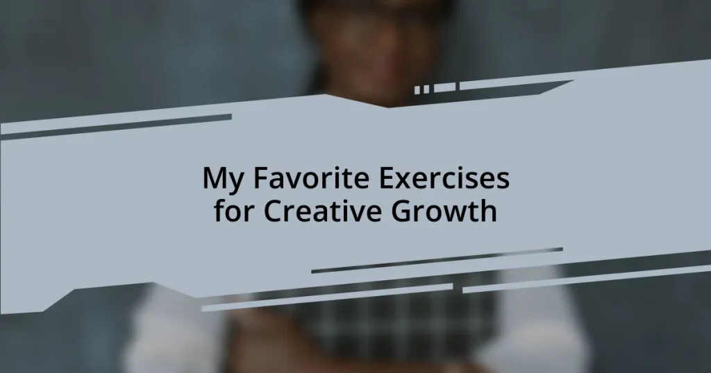 My Favorite Exercises for Creative Growth