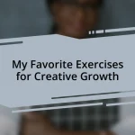 My Favorite Exercises for Creative Growth
