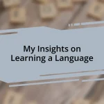 My Insights on Learning a Language