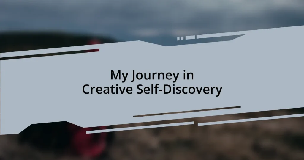My Journey in Creative Self-Discovery