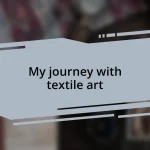 My journey with textile art