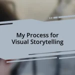 My Process for Visual Storytelling