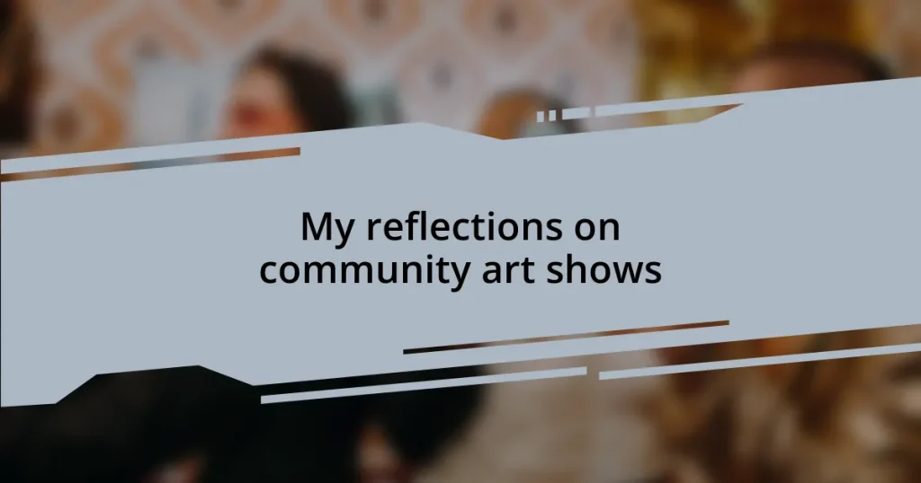 My reflections on community art shows
