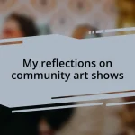 My reflections on community art shows