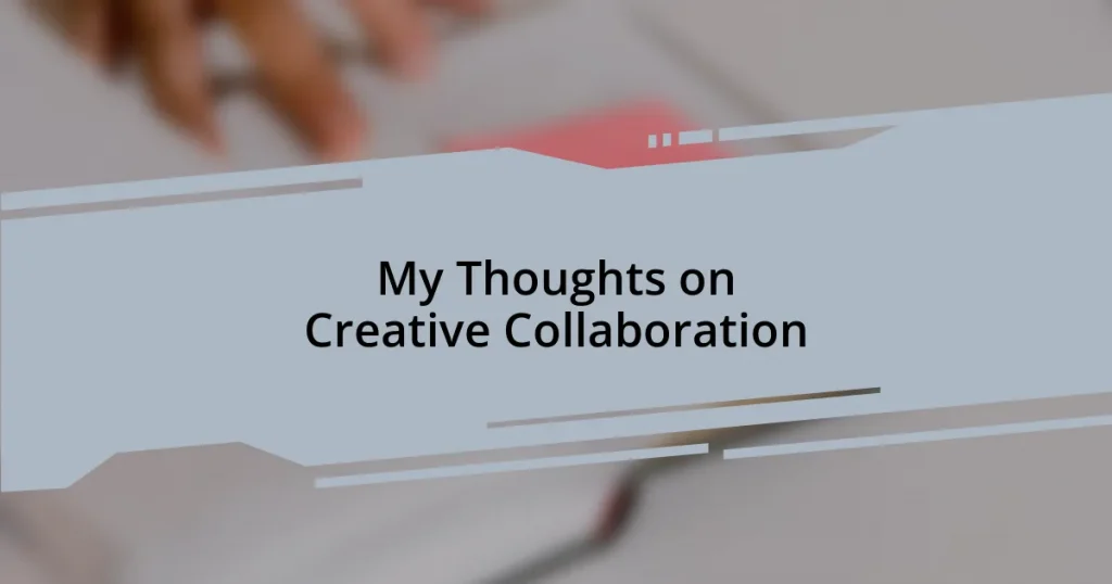 My Thoughts on Creative Collaboration