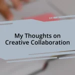 My Thoughts on Creative Collaboration