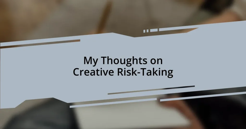 My Thoughts on Creative Risk-Taking