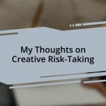 My Thoughts on Creative Risk-Taking