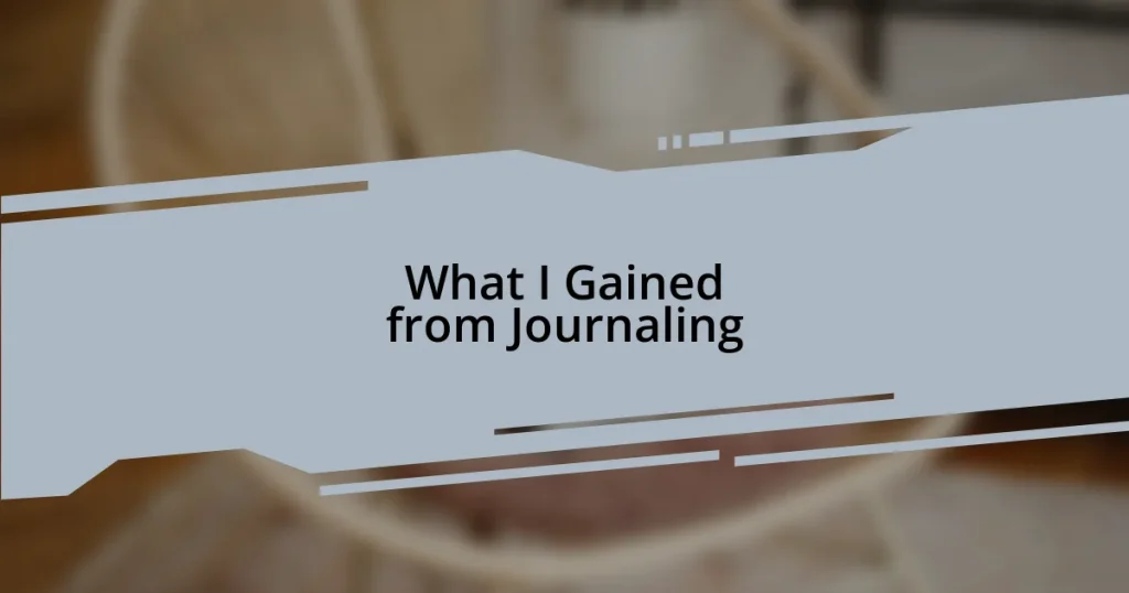 What I Gained from Journaling