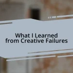 What I Learned from Creative Failures