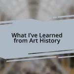 What I’ve Learned from Art History