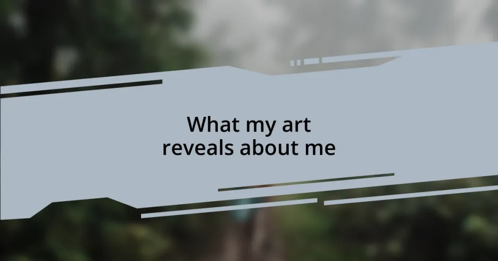 What my art reveals about me
