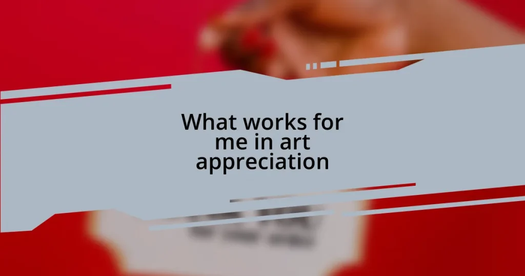 What works for me in art appreciation