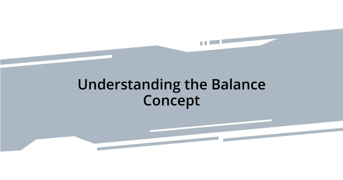 Understanding the Balance Concept