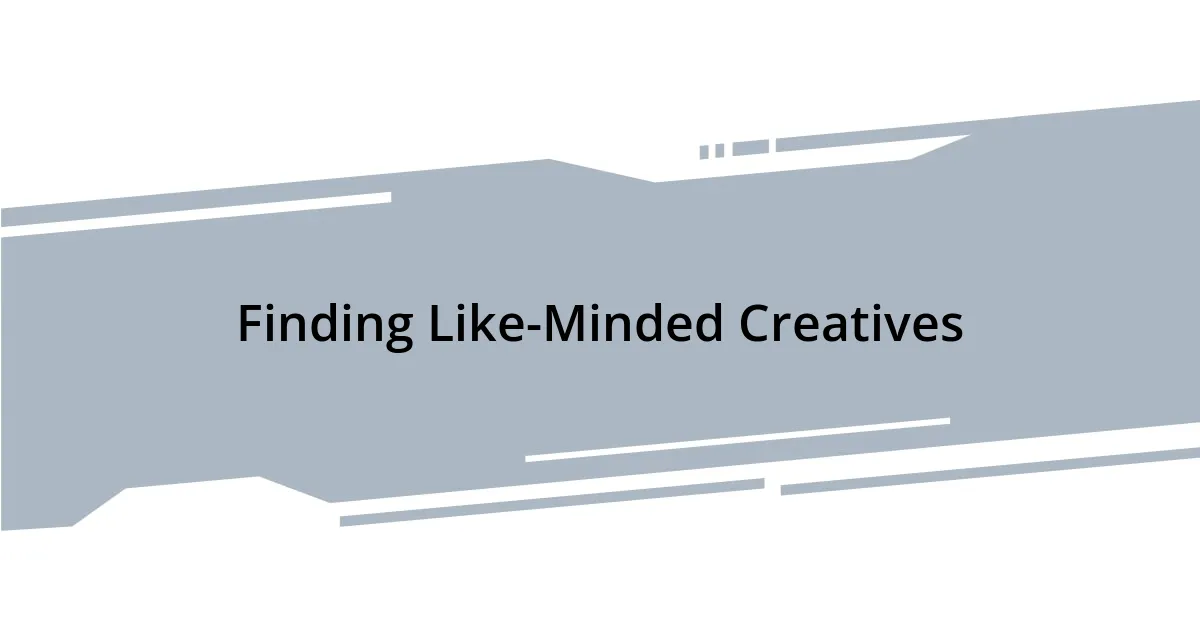 Finding Like-Minded Creatives