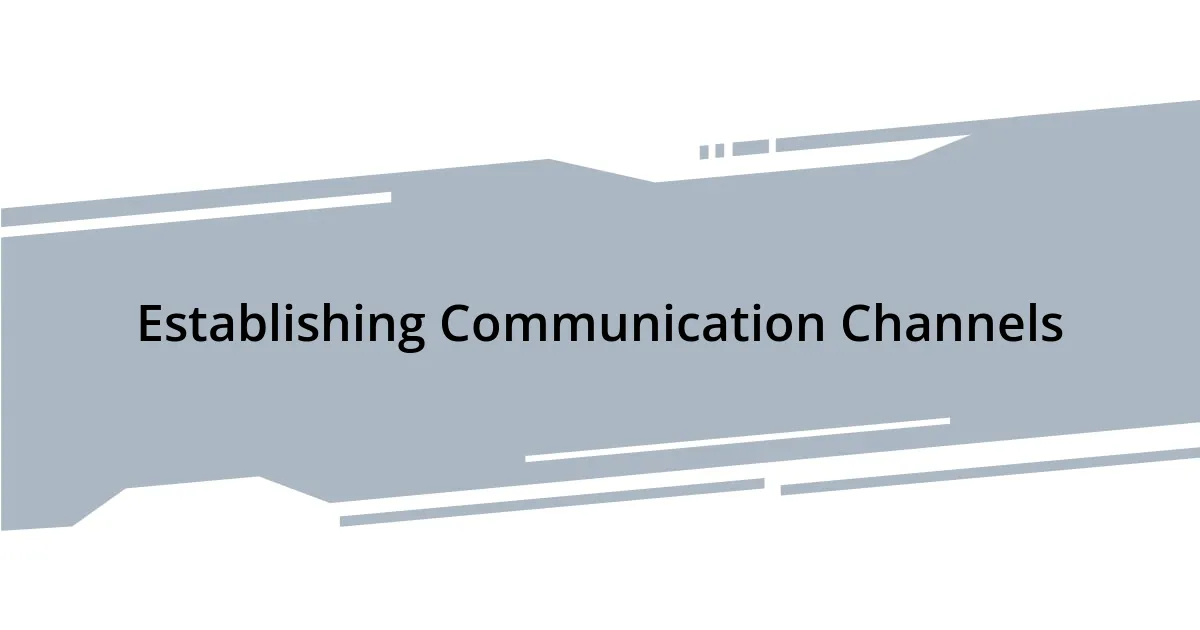 Establishing Communication Channels