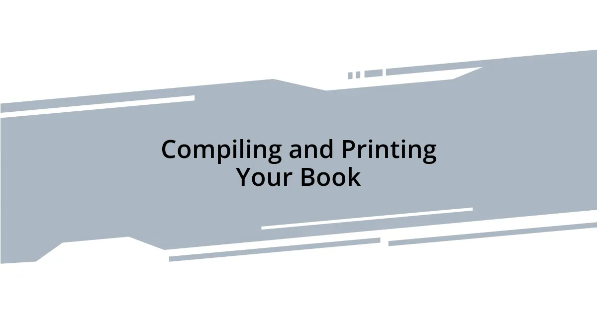 Compiling and Printing Your Book