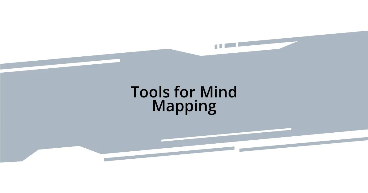 Tools for Mind Mapping