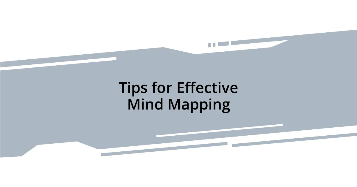 Tips for Effective Mind Mapping