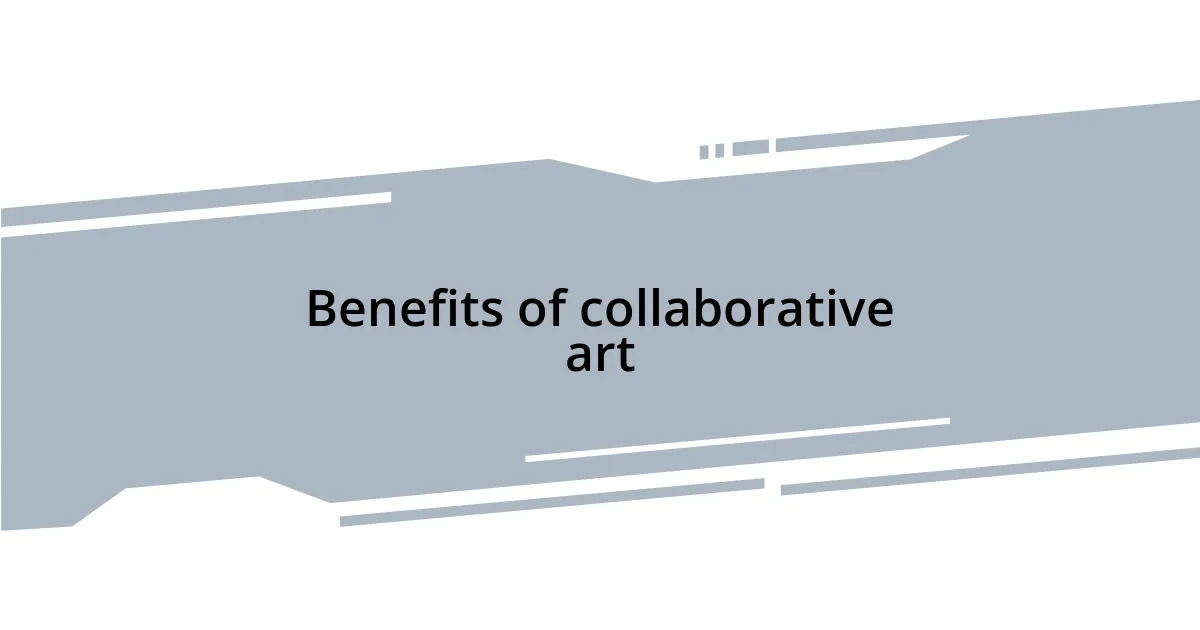 Benefits of collaborative art