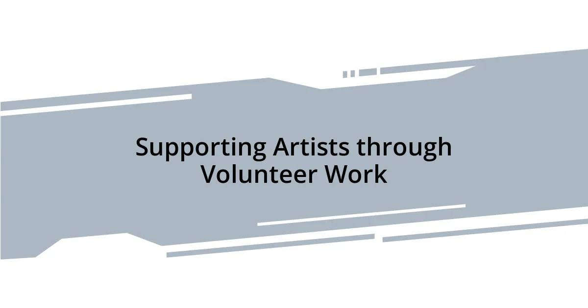 Supporting Artists through Volunteer Work