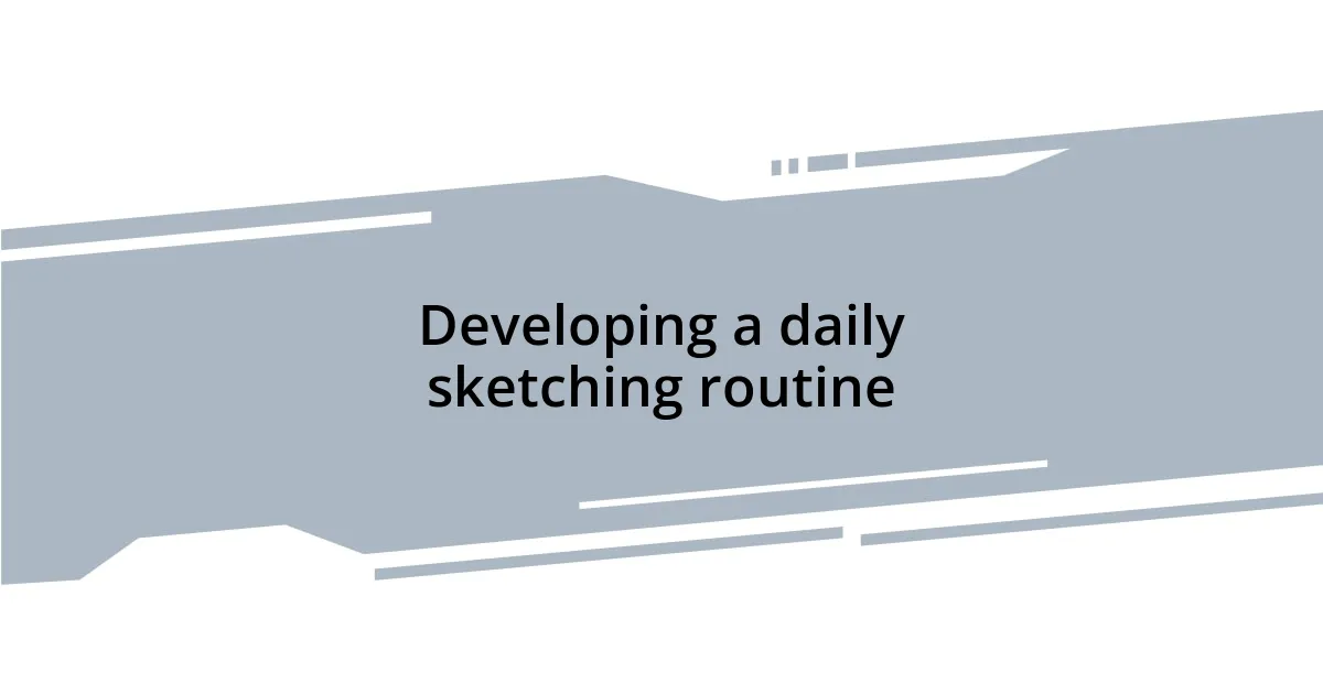 Developing a daily sketching routine