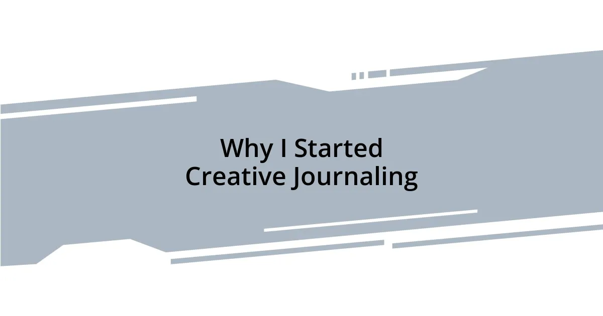 Why I Started Creative Journaling